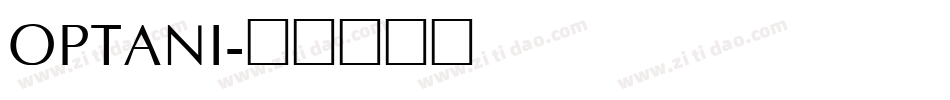 OPTANI字体转换