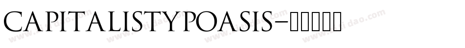 CapitalisTypOasis字体转换