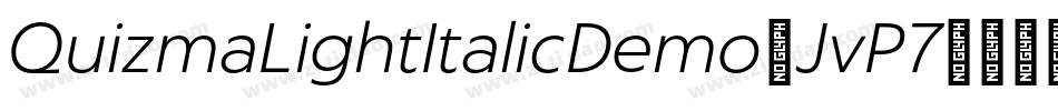 QuizmaLightItalicDemo-JvP7字体转换 QuizmaLightItalicDemo-JvP7字体转换