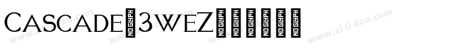 Cascade-3weZ字体转换