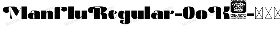ManFluRegular-OoK4字体转换