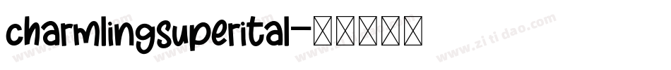 charmlingsuperital字体转换