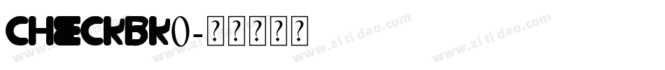 CHECKBK0字体转换
