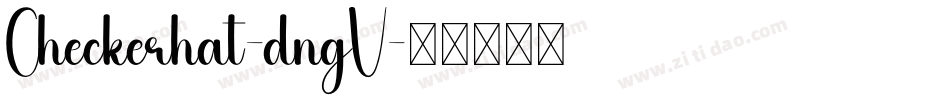 Checkerhat-dngV字体转换