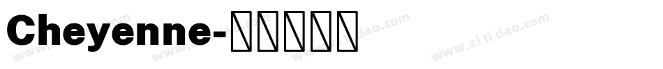 Cheyenne字体转换