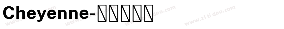 Cheyenne字体转换