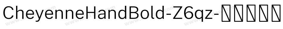 CheyenneHandBold-Z6qz字体转换