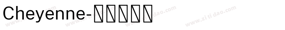 Cheyenne字体转换
