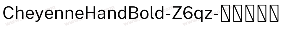 CheyenneHandBold-Z6qz字体转换