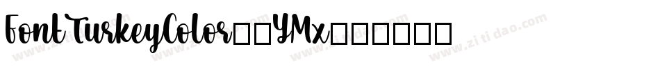 FontTurkeyColor-5YMx字体转换