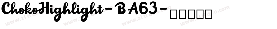 ChokoHighlight-BA63字体转换