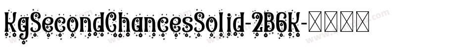 KgSecondChancesSolid-2B6K字体转换