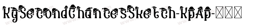 KgSecondChancesSketch-KpAp字体转换