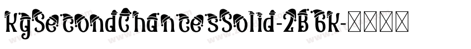 KgSecondChancesSolid-2B6K字体转换