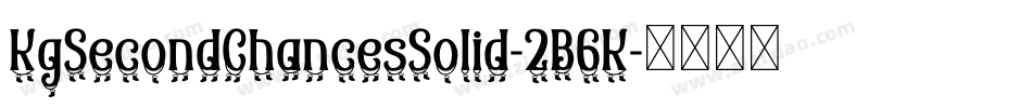 KgSecondChancesSolid-2B6K字体转换