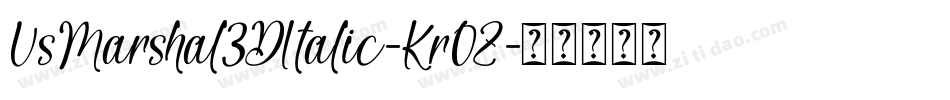 UsMarshal3DItalic-Kr0Z字体转换