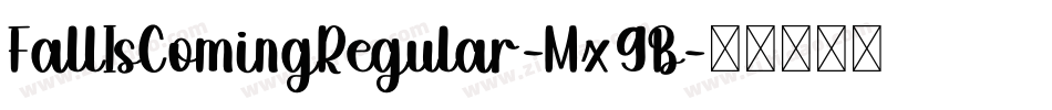 FallIsComingRegular-Mx9B字体转换 FallIsComingRegular-Mx9B字体转换
