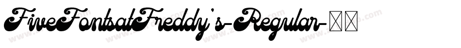 FiveFontsatFreddy's-Regular字体转换