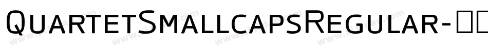 QuartetSmallcapsRegular字体转换