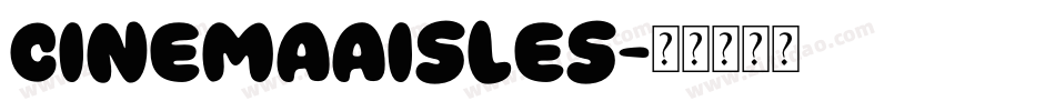 CinemaAisles字体转换