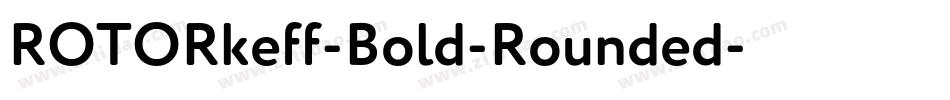 ROTORkeff-Bold-Rounded字体转换