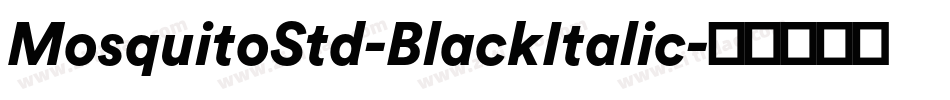 MosquitoStd-BlackItalic字体转换