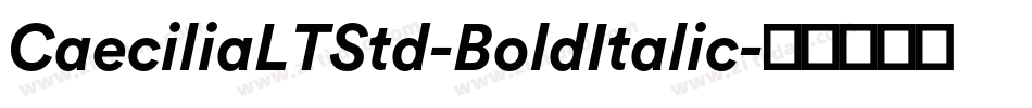 CaeciliaLTStd-BoldItalic字体转换