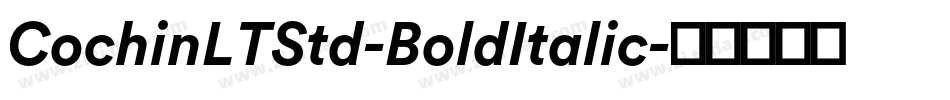 CochinLTStd-BoldItalic字体转换