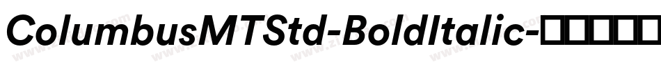 ColumbusMTStd-BoldItalic字体转换
