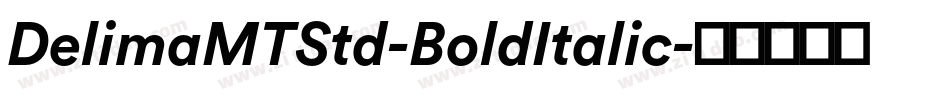 DelimaMTStd-BoldItalic字体转换