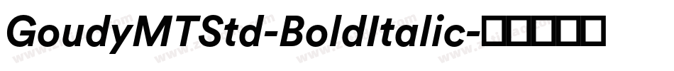 GoudyMTStd-BoldItalic字体转换