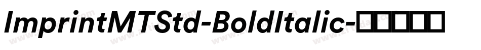 ImprintMTStd-BoldItalic字体转换
