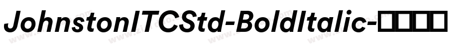 JohnstonITCStd-BoldItalic字体转换