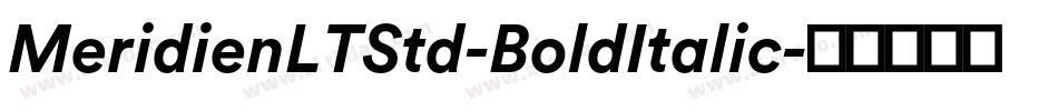 MeridienLTStd-BoldItalic字体转换
