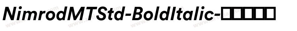 NimrodMTStd-BoldItalic字体转换