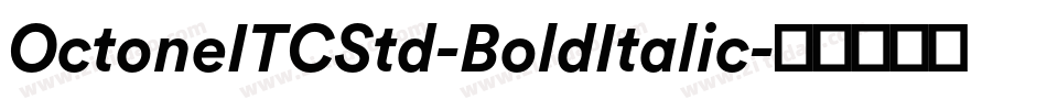 OctoneITCStd-BoldItalic字体转换
