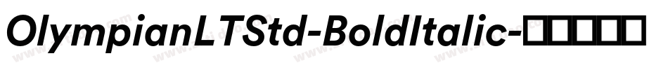 OlympianLTStd-BoldItalic字体转换