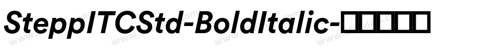 SteppITCStd-BoldItalic字体转换
