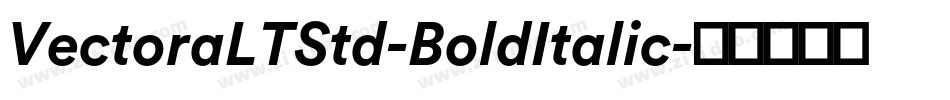 VectoraLTStd-BoldItalic字体转换