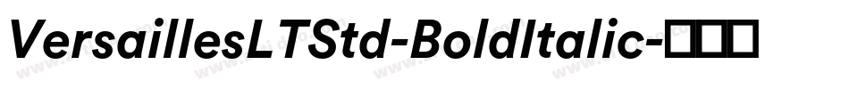 VersaillesLTStd-BoldItalic字体转换