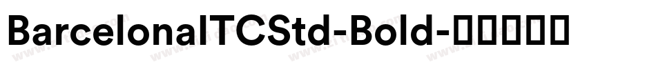 BarcelonaITCStd-Bold字体转换