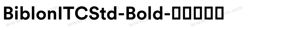 BiblonITCStd-Bold字体转换