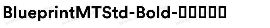 BlueprintMTStd-Bold字体转换