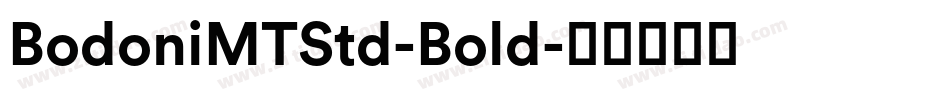 BodoniMTStd-Bold字体转换
