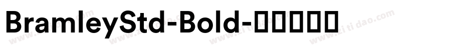 BramleyStd-Bold字体转换