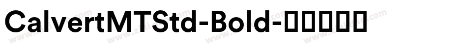 CalvertMTStd-Bold字体转换
