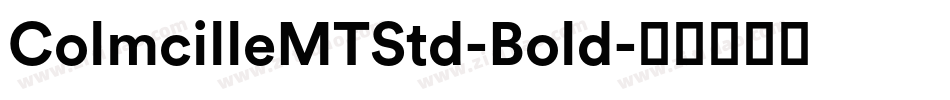 ColmcilleMTStd-Bold字体转换