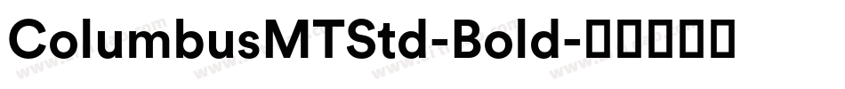 ColumbusMTStd-Bold字体转换
