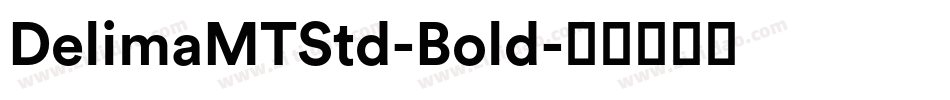 DelimaMTStd-Bold字体转换