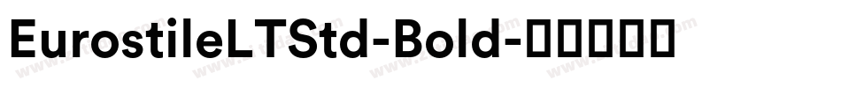 EurostileLTStd-Bold字体转换